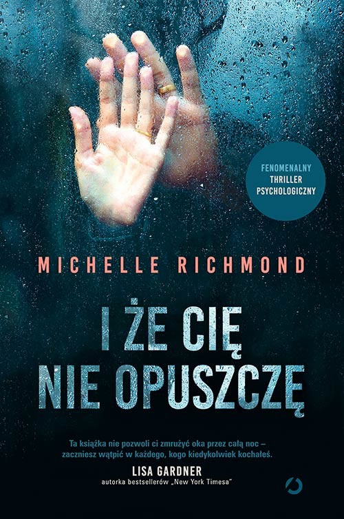 okładka I że cię nie opuszczę książka | Richmond Michelle