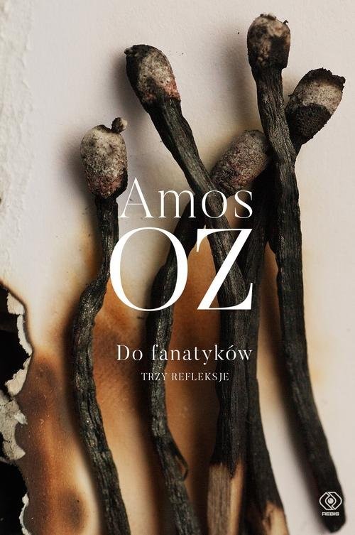 okładka Do fanatyków Trzy refleksje Trzy refleksje książka | Amos Oz