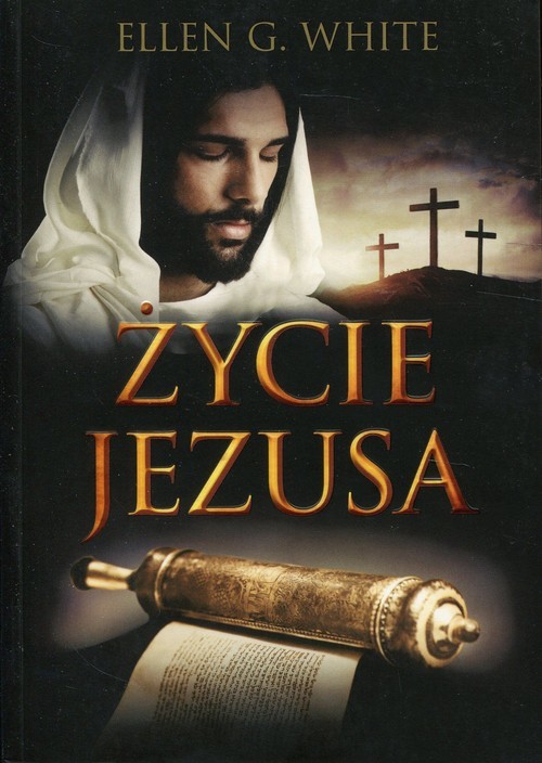 okładka Życie Jezusa Konflikt Wieków Tom 3książka |  | Ellen G. White
