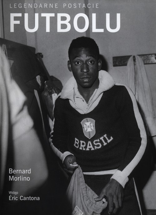 okładka Legendarne postacie futbolu książka | Morlino Bernard