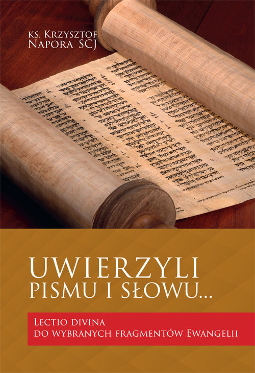 okładka Uwierzyli Pismu i Słowu… Lectio divina do wybranych fragmentów Ewangelii książka | Krzysztof Napora