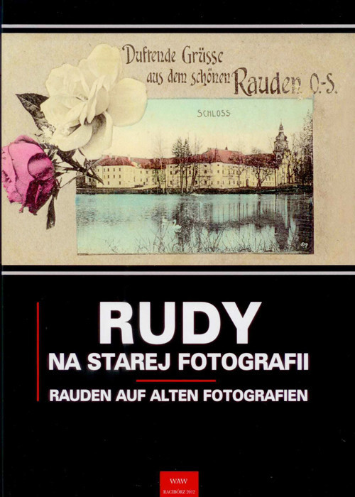 okładka Rudy na starej fotografii Rauden auf alten Fotografienksiążka |  | Paweł Newerla, Grzegorz Wawoczny