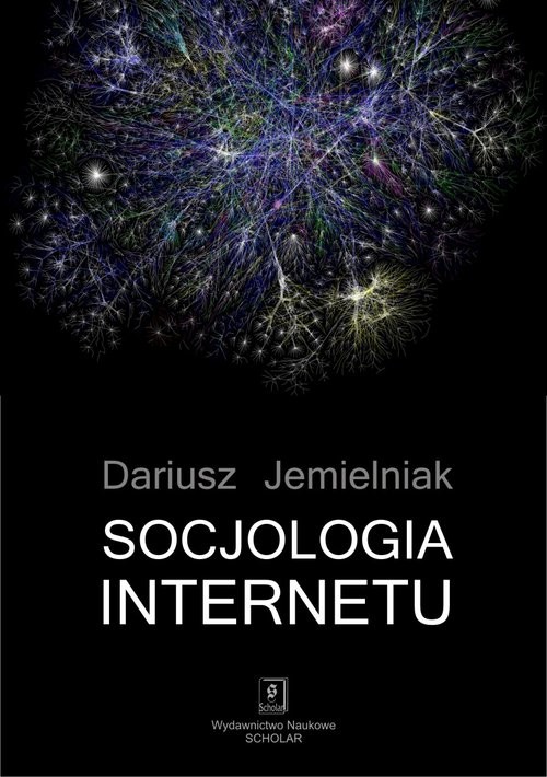 okładka Socjologia internetu książka | Dariusz Jemielniak