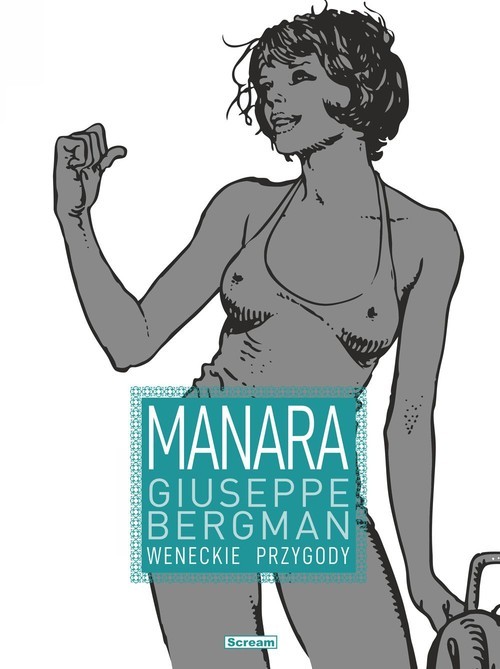 okładka Giuseppe Bergman 1 Weneckie przygody książka | Milo Manara