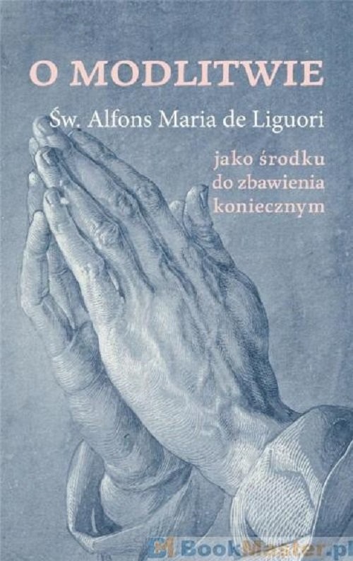 okładka O modlitwie książka | Alfons Maria Liguori