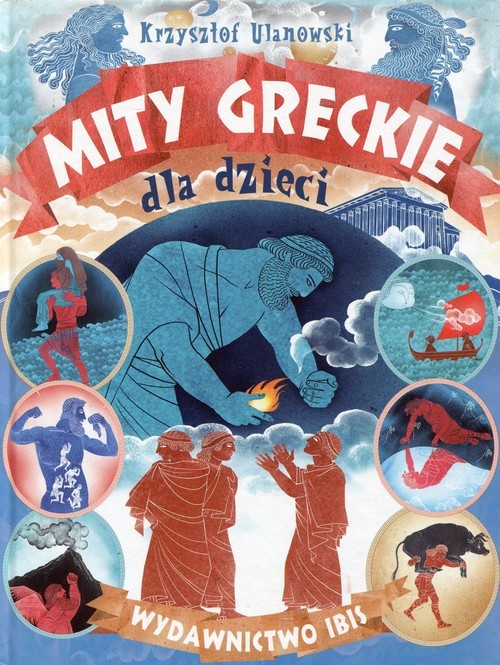 okładka Mity greckie dla dzieci książka | Krzysztof Ulanowski