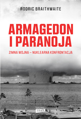 okładka Armagedon i Paranojaksiążka |  | Rodric Braithwaite