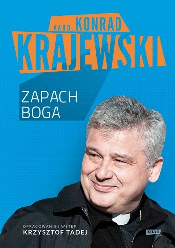 okładka Zapach Boga książka | Konrad Krajewski kard.