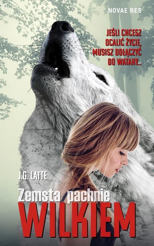 okładka Zemsta pachnie wilkiemksiążka |  | Latte J.G.