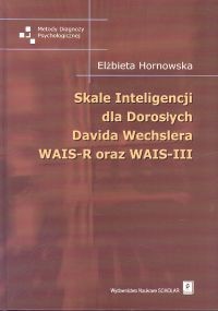 okładka Skale Inteligencji dla Dorosłych Davida Wechslera WAIS-R oraz WAIS-IIIksiążka |  | Elżbieta Hornowska