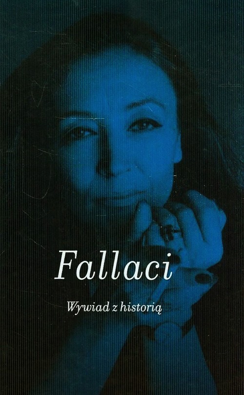 okładka Wywiad z historią książka | Oriana Fallaci