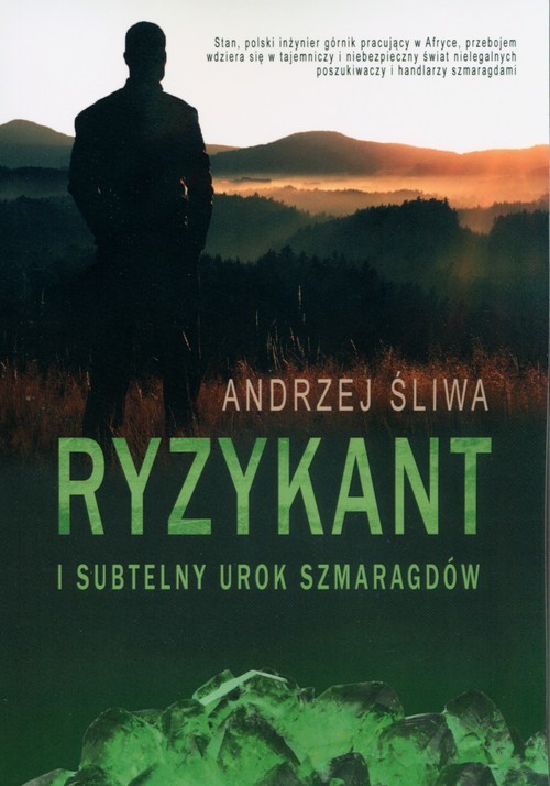 okładka Ryzykant i subtelny urok szmaragdówksiążka |  | Andrzej Śliwa