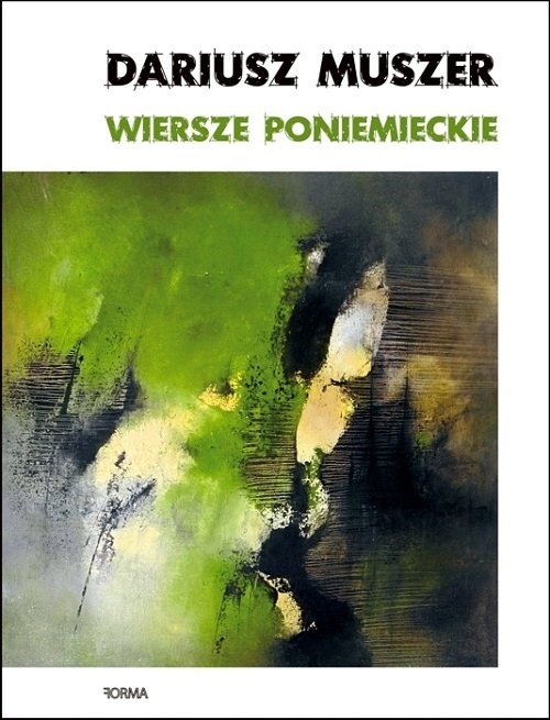 okładka Wiersze poniemieckieksiążka |  | Dariusz Muszer