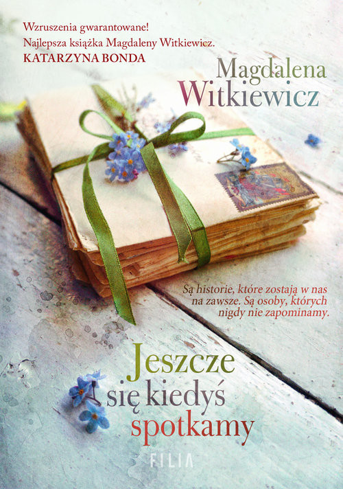 okładka Jeszcze się kiedyś spotkamy Wielkie Literyksiążka |  | Magdalena Witkiewicz