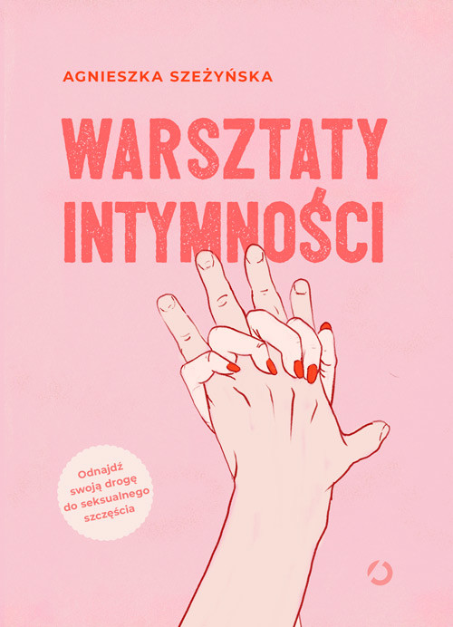 okładka Warsztaty intymnościksiążka |  | Agnieszka Szeżyńska