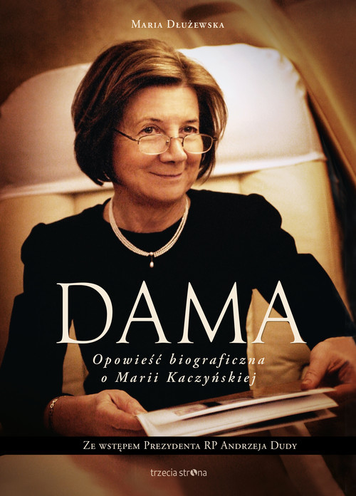 okładka Dama Opowieść biograficzna o Marii Kaczyńskiej książka | Maria Dłużewska