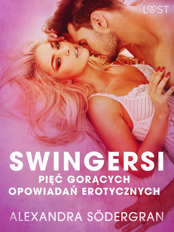 okładka Swingersi - pięć gorących opowiadań erotycznychebook | epub, mobi | Alexandra Södergran