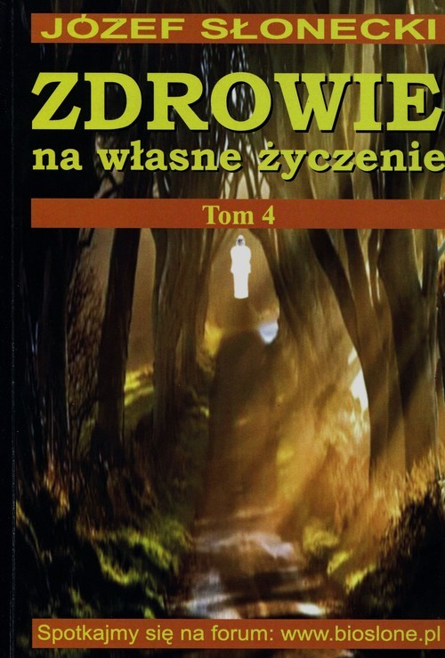 okładka Zdrowie na własne życzenie Tom 4 książka | Józef Słonecki