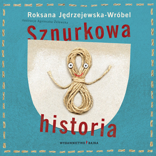 okładka Sznurkowa historia książka | Roksana Jędrzejewska-Wróbel