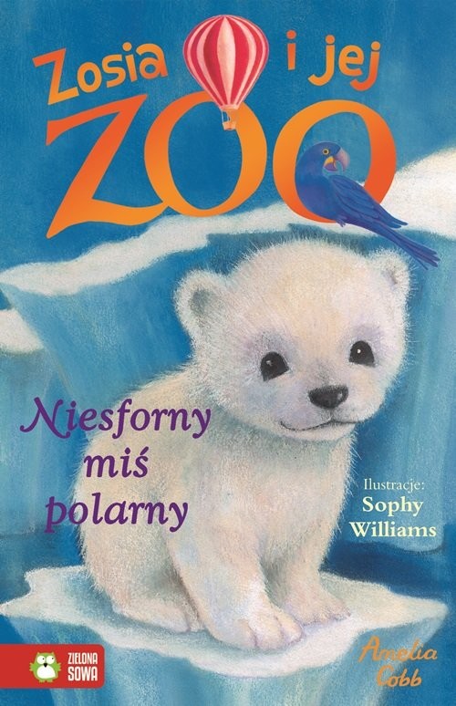 okładka Zosia i jej zoo Tom 7 Niesforny miś polarnyksiążka |  | Amelia Cobb