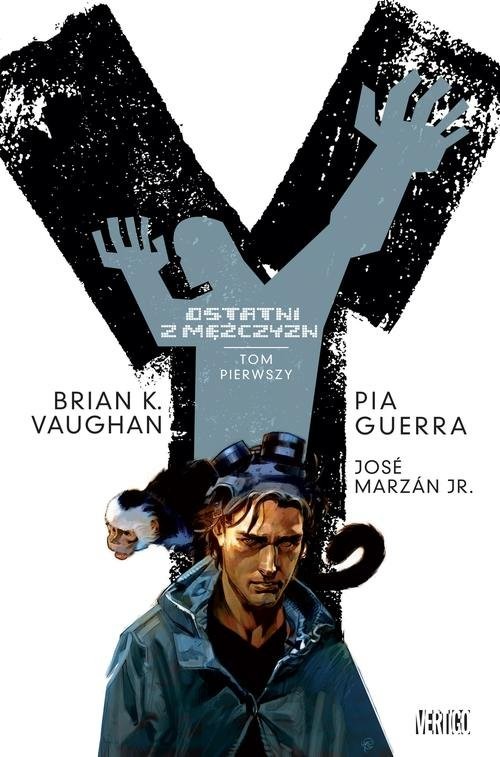 okładka Y ostatni z mężczyzn książka | Brian K. Vaughan, Pia Guerra, Jr. Jose Marzan
