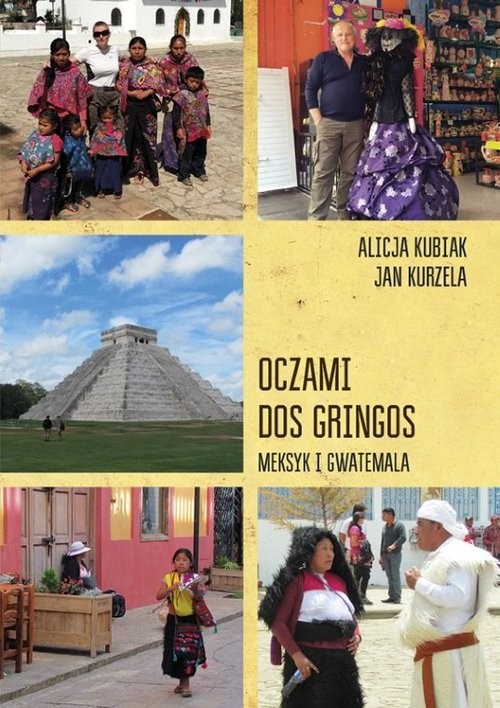 Oczami dos gringos Meksyk, Gwatemala i Belize