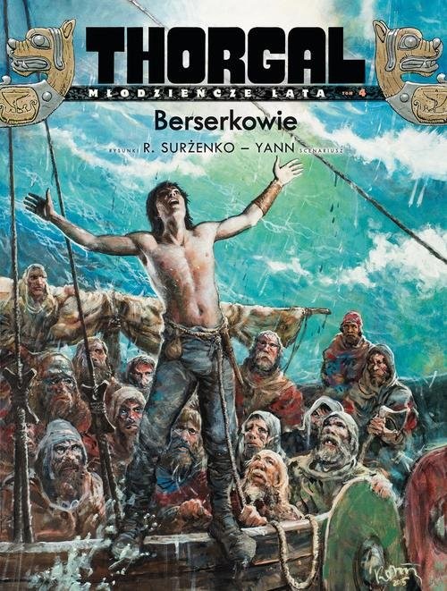 okładka Berserkowie Tom 4 Thorgal Młodzieńcze Lataksiążka |  | Yann Le Pennetier (Yann)