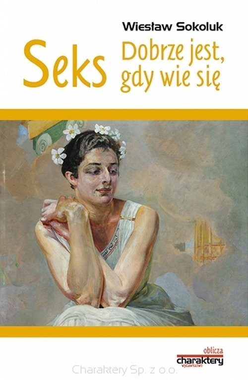 okładka Seks Dobrze jest gdy wie sięksiążka |  | Wiesław Sokoluk
