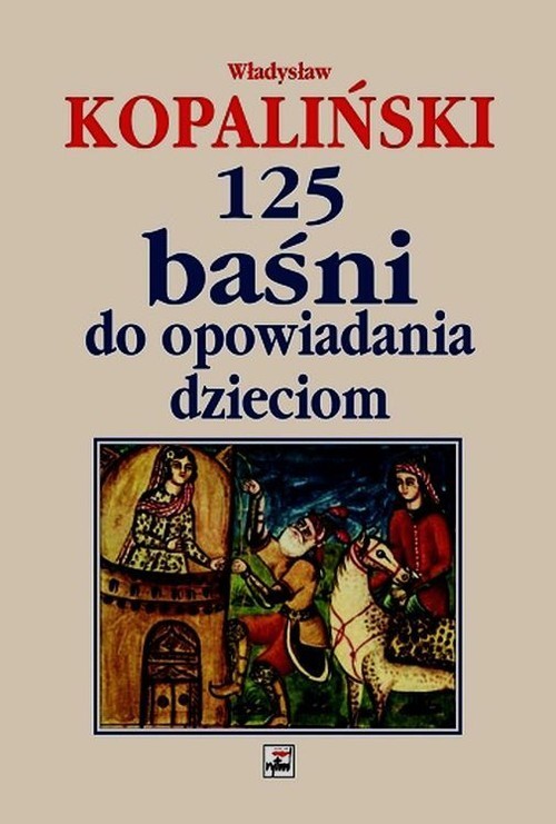 okładka 125 baśni do opowiadania dzieciom książka | Kopaliński Władysław