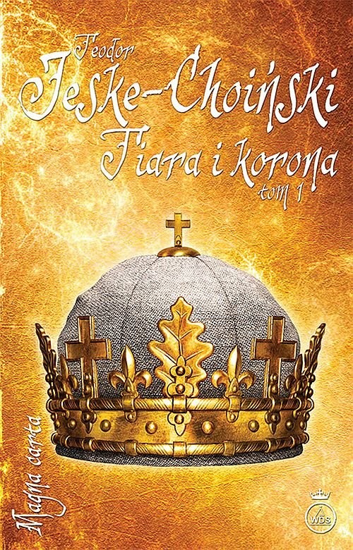 okładka Tiara i korona Tom 1 książka | Teodor Jeske-Choiński