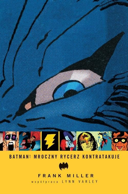okładka Batman Mroczny Rycerz kontratakuje książka | Miller Frank