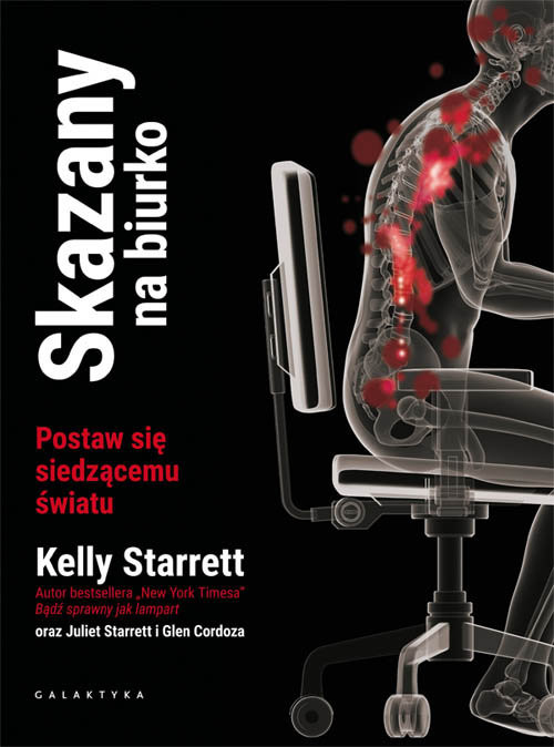 okładka Skazany na biurko Postaw się siedzącemu światu książka | Starrett Kelly