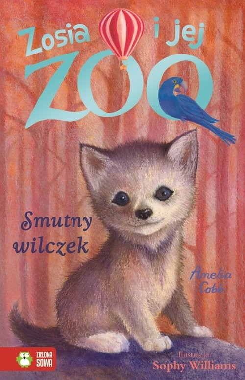 Zosia i jej zoo Smutny wilczek