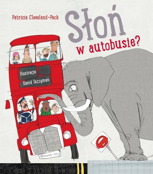 okładka Słoń w autobusie? książka | Patricia Cleveland-Peck