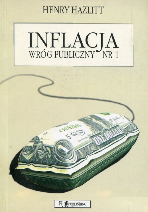 okładka Inflacja wróg publiczny nr 1 książka | Hazlitt Henry