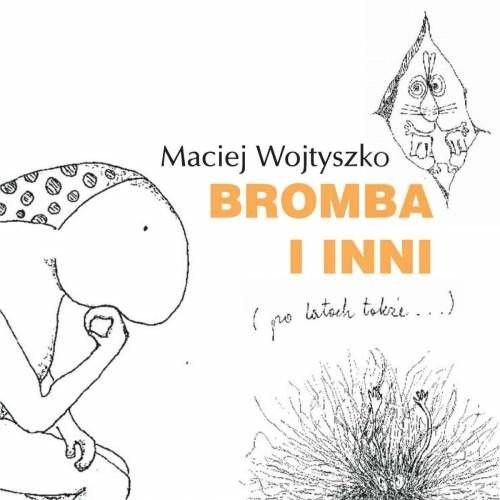 okładka Bromba i inni książka | Maciej Wojtyszko
