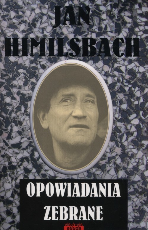 okładka Opowiadania zebrane książka | Himilsbach Jan