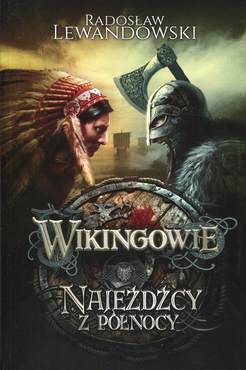 okładka Wikingowie 2 Najeźdźcy z Północy książka | Radosław Lewandowski