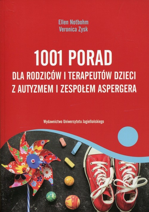 okładka 1001 porad dla rodziców i terapeutów dzieci z autyzmem i zespołem Aspergera książka | Ellen Notbohm, Veronica Zysk