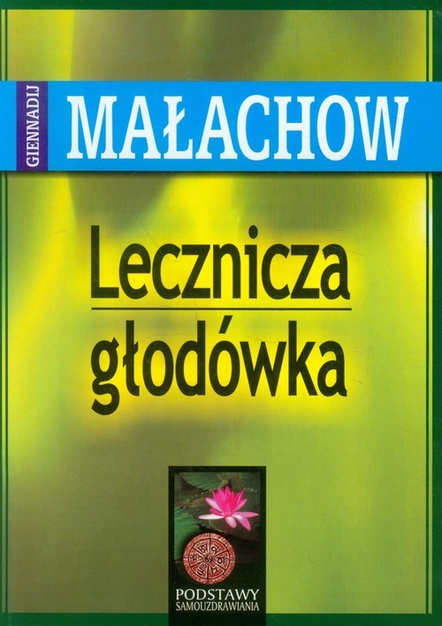 okładka Lecznicza głodówka książka | Małachow Giennadij