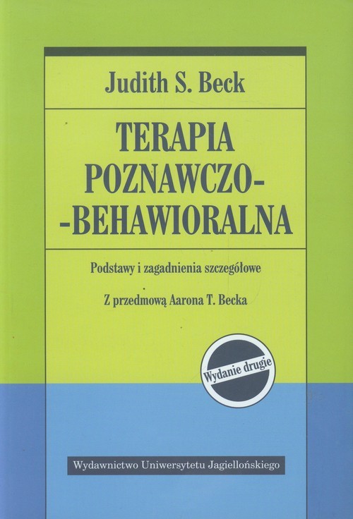 okładka Terapia poznawczo-behawioralna Podstawy i zagadnienia szczegółoweksiążka |  | Judith S. Beck