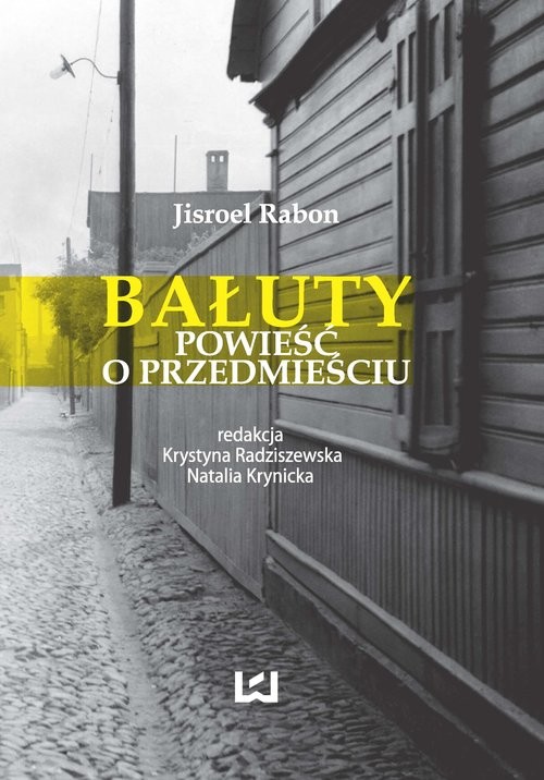 okładka Bałuty Powieść o przedmieściu książka | Jisroel Rabon
