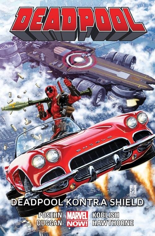 okładka Deadpool - Deadpool kontra SHIELD Tom 4 książka | Brian Posehn, Gerry Duggan
