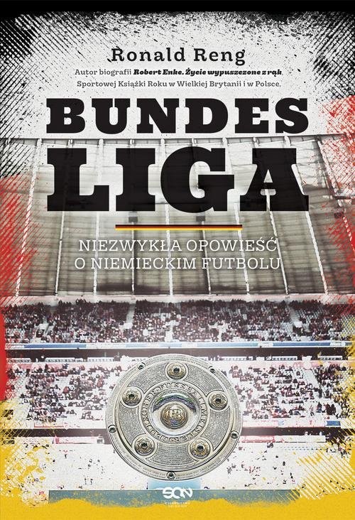 okładka Bundesliga Niezwykła opowieść o niemieckim futbolu książka | Ronald Reng