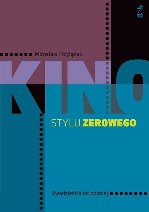 okładka Kino stylu zerowego książka | Przylipiak Mirosław