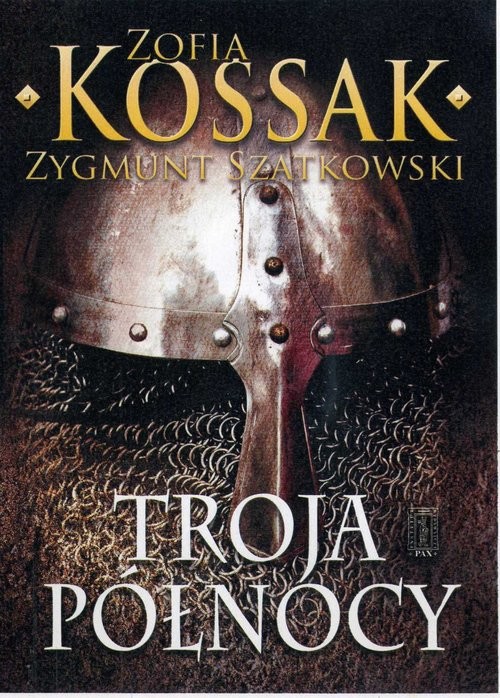okładka Troja Północy książka | Zofia Kossak, Zygmunt Szatkowski