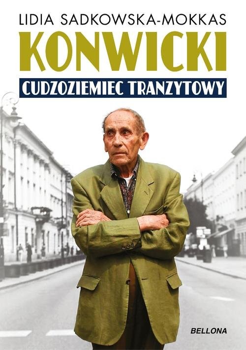 okładka Konwicki cudzoziemiec tranzytowy książka | Sadkowska-Mokkas Lidia
