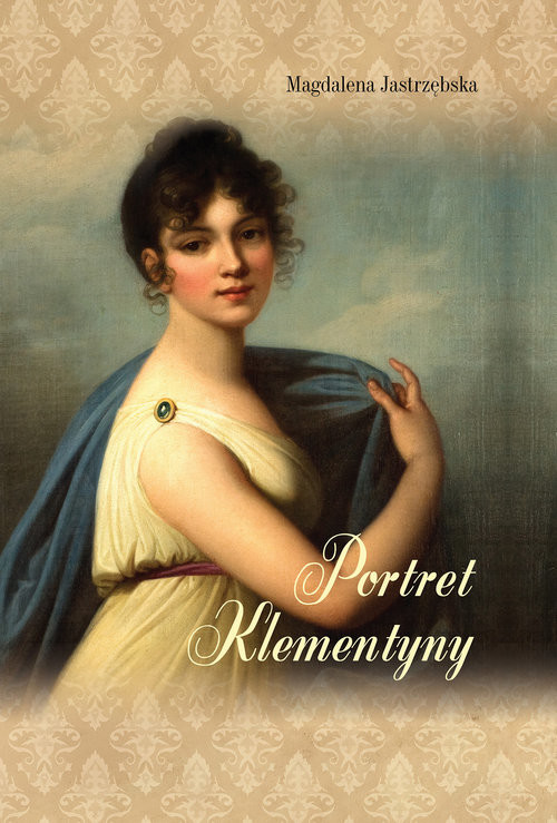 okładka Portret Klementyny książka | Jastrzębska Magdalena