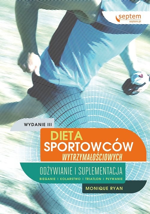 okładka Dieta sportowców wytrzymałościowych Odżywianie i suplementacjaksiążka |  | Ryan Monique