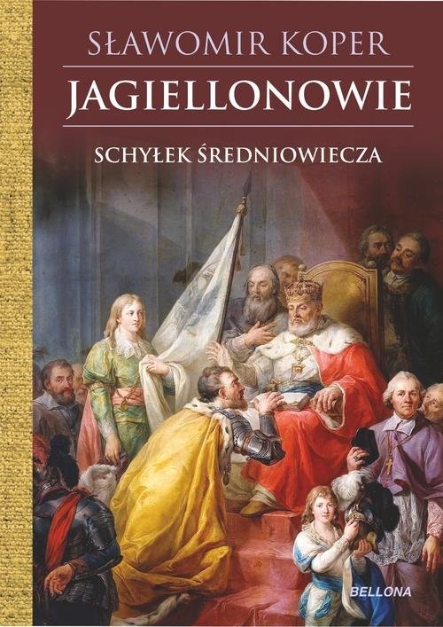 okładka Jagiellonowie Schyłek średniowiecza książka | Sławomir Koper